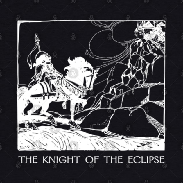 The Knight Of The Eclipse by Talesbybob